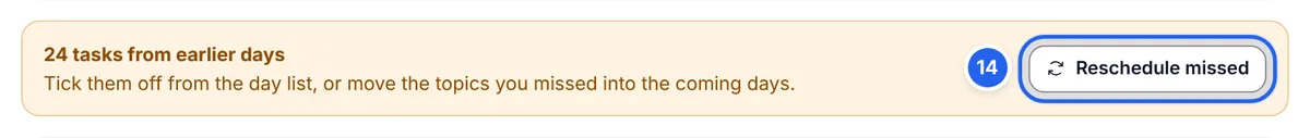 A notice reading 24 tasks from earlier days with a Reschedule missed button